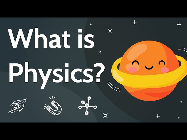 What is Physics? - Studyphai